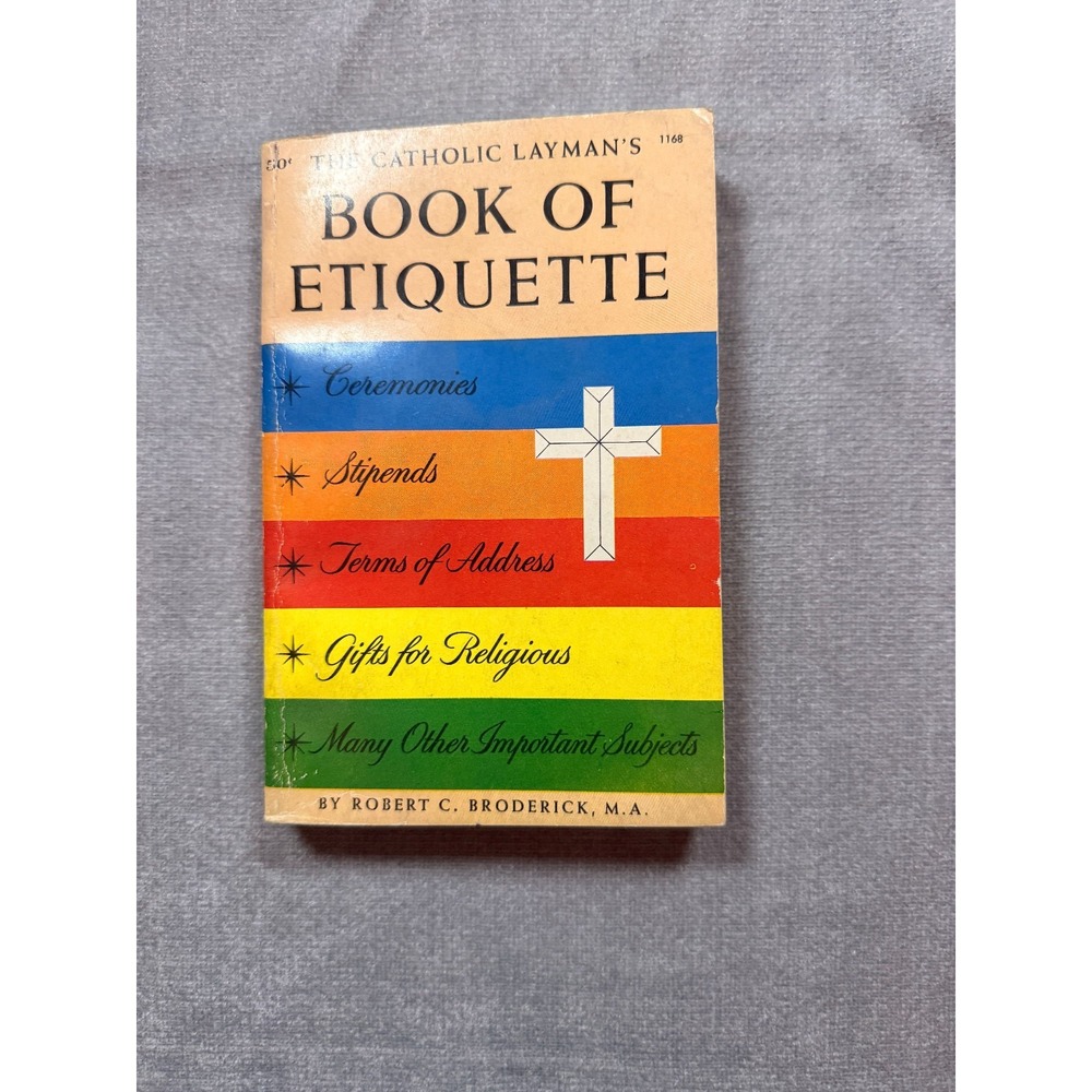The Catholic Layman's Book of Etiquette Robert C Broderick Paperback Vintage